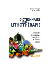 Dictionnaire De La Lithothérapie - Livre
